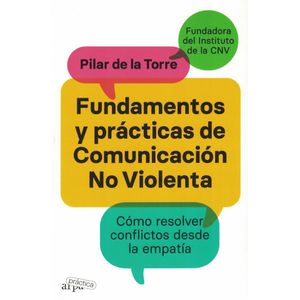 FUNDAMENTOS Y PRACTICAS DE COMUNICACION NO VIOLENTA - DE LA TORRE, PILAR
