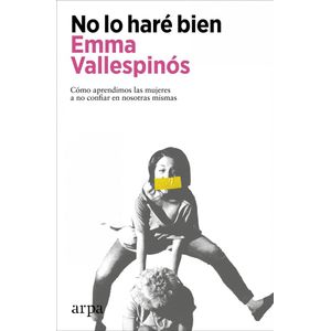 NO LO HARE BIEN - VALLESPINOS, EMMA