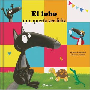 LOBO QUE QUERIA SER FELIZ, EL - LALLEMAND, ORIANNE