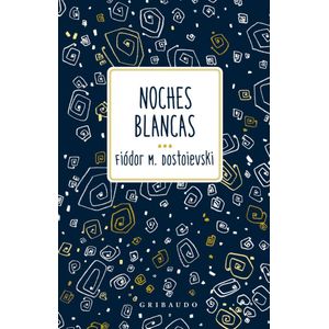 NOCHES BLANCAS - DOSTOIEVSKI, FIODOR