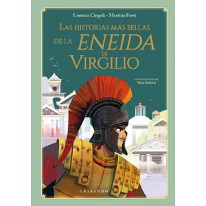 HISTORIAS MAS BELLAS DE LA ENEIDA DE VIRGILIO, LAS - CINGOLI, LORENZA