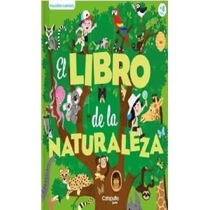 PEQUEÑOS CURIOSOS EL LIBRO DE LA NATURALEZA - CATAPULTA