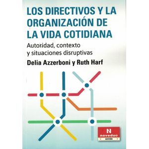 DIRECTIVOS Y LA ORGANIZACION DE LA VIDA COTIDIANA, LOS - Harf, Ruth