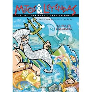 IRA DE LOS MARES, LA. MITOS Y LEYENDAS - Rivera, Iris