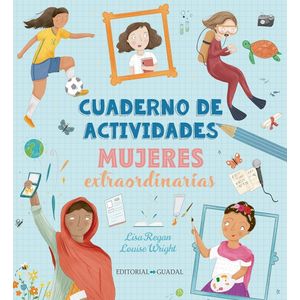 MUJERES EXTRAORDINARIAS CUADERNO DE ACTIVIDADES - Regan, Lisa