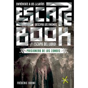 ESCAPE BOOK PRISIONERO DE LOS ZOMBIS - Dorne, Frederic
