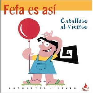 FEFA ES ASI CABALLITO AL VIENTO - Andruetto, Maria Teresa