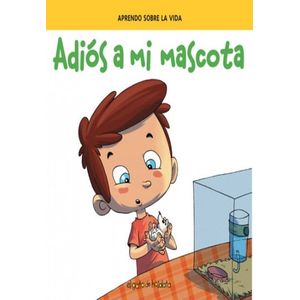 ADIOS A MI MASCOTA - Aguirre de Kot, Monica