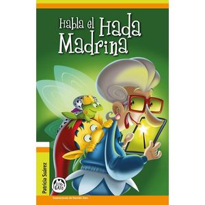 HABLA EL HADA MADRINA - Suarez, Patricia