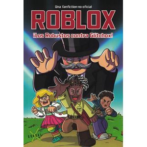 ROBLOX LOS ROBUSTOS CONTRA GLITCHOX - Leonard, Bertos