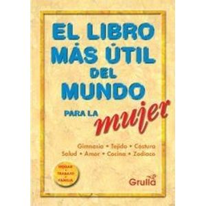 LIBRO MAS UTIL DEL MUNDO PARA LA MUJER, EL - Anonimo
