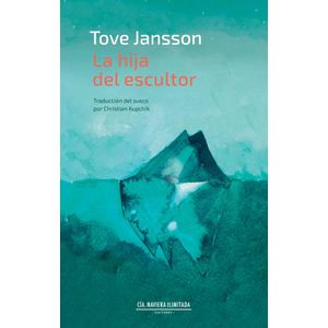 HIJA DEL ESCULTOR, LA - JANSSON, TOVE
