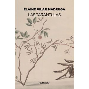 TARANTULAS, LAS - VILAR MADRUGA, ELAINE