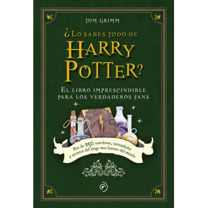 LO SABES TODO DE HARRY POTTER? - GRIMM, TOM