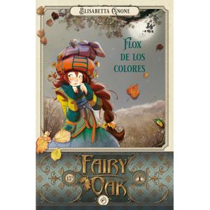 FAIRY OAK - FLOX DE LOS COLORES - GNONE, ELISABETTA