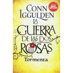 GUERRA DE LAS DOS ROSAS - TORMENTA, LA - IGGULDEN, CONN