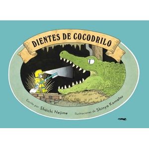 DIENTES DE COCODRILO - NEJIME, SHOICHI