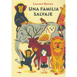 UNA FAMILIA SALVAJE - MOREAU, LAURENT