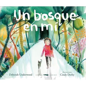 UN BOSQUE EN MI - UNDERWOOD, DEBORAH
