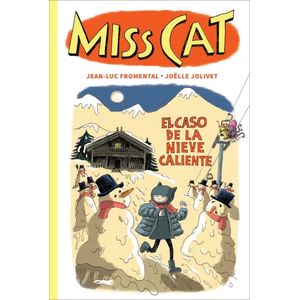 MISS CAT - EL CASO DE LA NIEVE CALIENTE - FROMENTAL, JEAN-LUC
