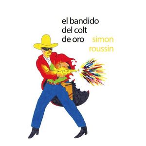 BANDIDO DEL COLT DE ORO, EL - ROUSSIN, SIMON