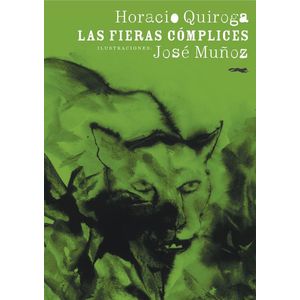 FIERAS COMPLICES ,LAS - QUIROGA-MU/OZ