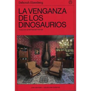 VENGANZA DE LOS DINOSAURIOS, LA - EISENBERG, DEBORAH