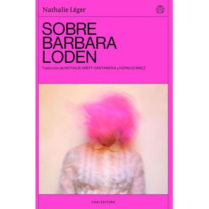 SOBRE BARBARA LODEN - LEGER, NATHALIE