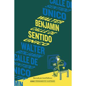 CALLE DE SENTIDO UNICO - BENJAMIN, WALTER
