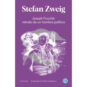 JOSEPH FOUCHE - ZWEIG, STEFAN