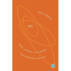 SOL MITOS HISTORIA Y SOCIEDADES - CARENINI, EMMA