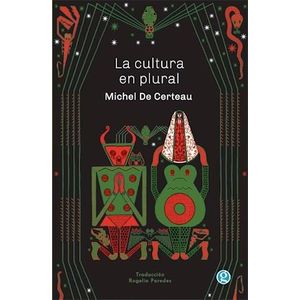 CULTURA EN PLURAL, LA - DE CERTAU, MICHEL