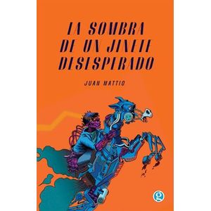 SOMBRA DE UN JINETE DESESPERADO, LA - MATTIO, JUAN