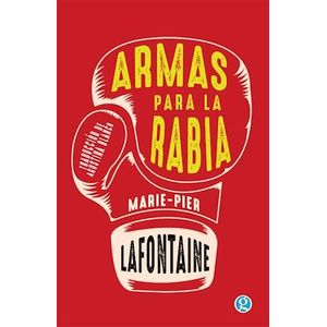 ARMAS PARA LA RABIA - LAFONTAINE, MARIE