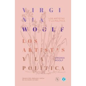 ARTISTAS Y LA POLITICA, LOS - WOOLF, VIRGINIA