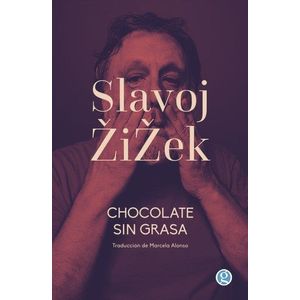 CHOCOLATE SIN GRASA - ZIZEK, SLAVOJ