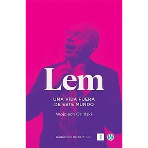 LEM- UNA VIDA FUERA DE ESTE MUNDO - ORLINSKI, WOJCIECH