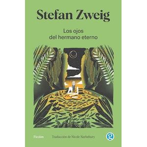 OJOS DEL HERMANO ETERNO, LOS - ZWEIG, STEFAN