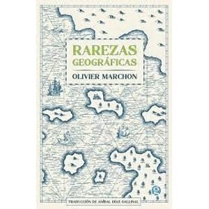 RAREZAS GEOGRAFICAS - MARCHON, OLIVIER