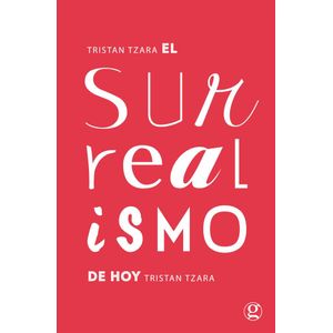 SURREALISMO DE HOY, EL - Tzara, Tristan