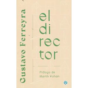 DIRECTOR, EL - FERREYRA GUSTAVO