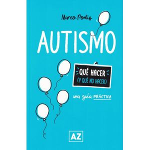 AUTISMO UNA GUIA PRACTICA - Pontis, Marco