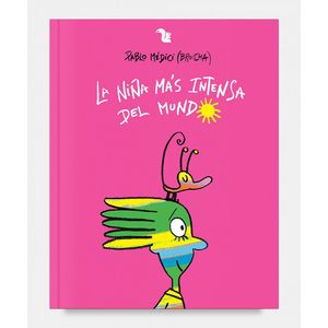 NIÑA MAS INTENSA DEL MUNDO, LA - Medici, Pablo