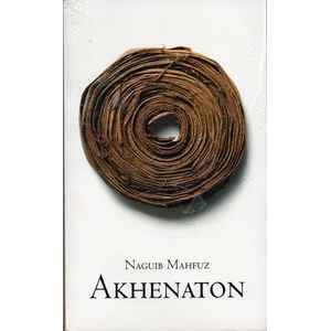 AKHENATON - Mahfuz, Naguib