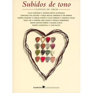 SUBIDOS DE TONO - Cortazar, Julio