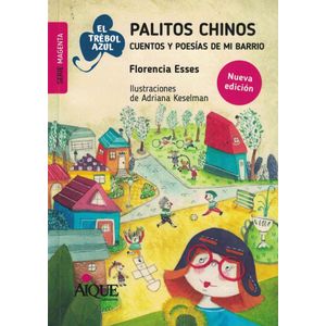 PALITOS CHINOS CUENTOS Y POESIAS DE MI BARRIO - Esses, Florencia
