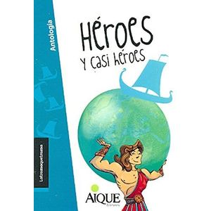 HEROES Y CASI HEROES - Actis, Beatriz
