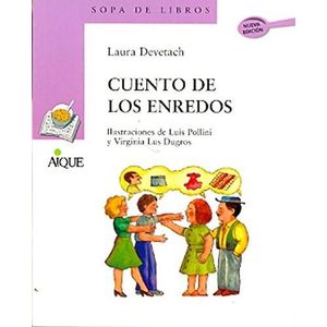 CUENTO DE LOS ENREDOS - Devetach, Laura