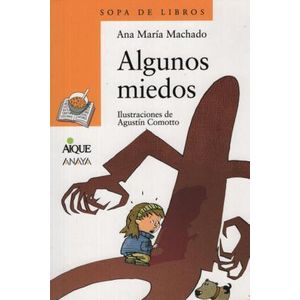 ALGUNOS MIEDOS - Machado, Ana Maria