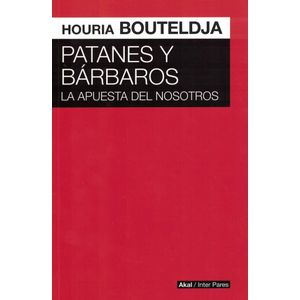 PATANES Y BARBAROS - Bouteldja, Houria